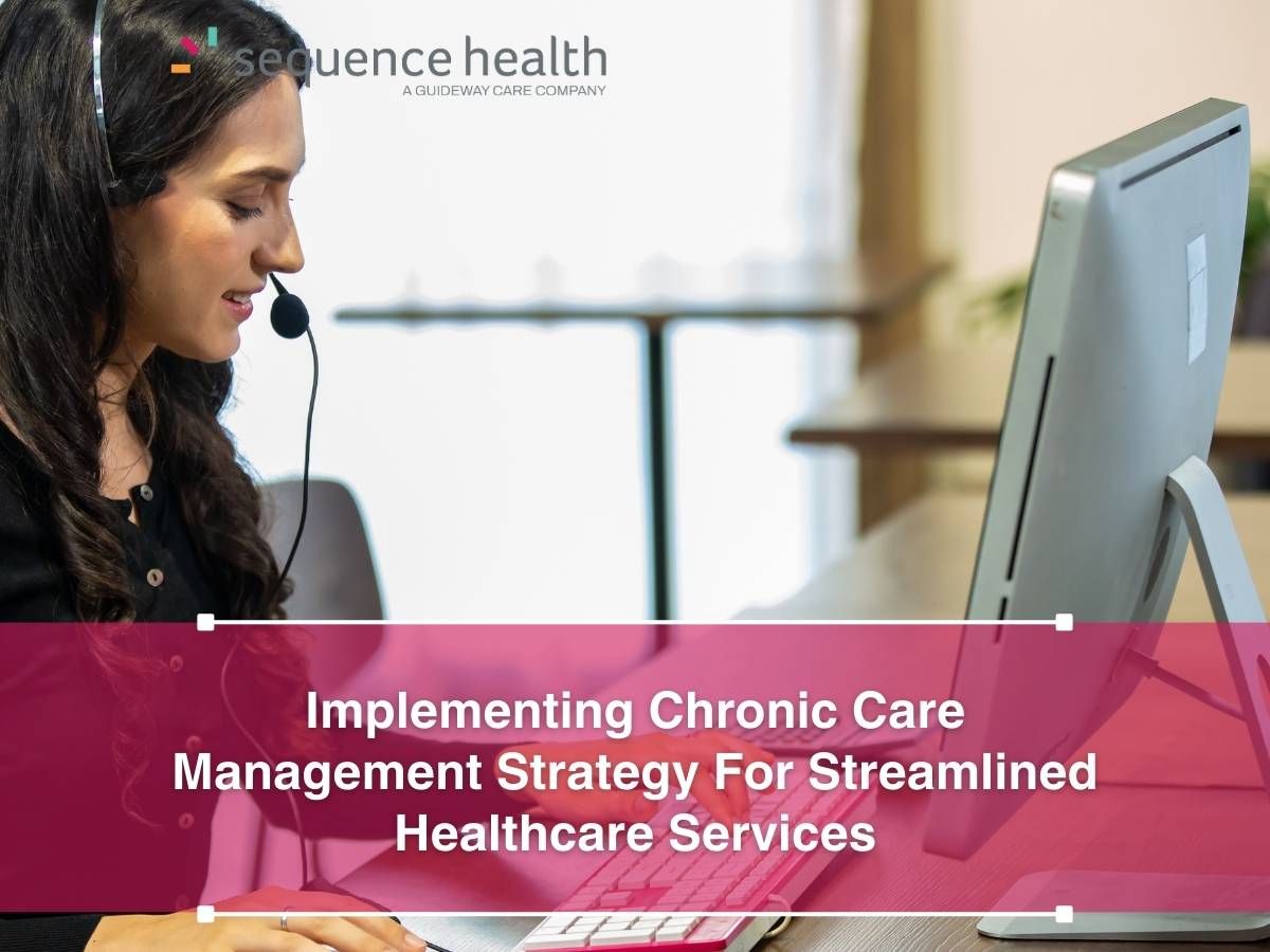 Implementing Chronic Care Management Strategy For Streamlined Healthcare Services