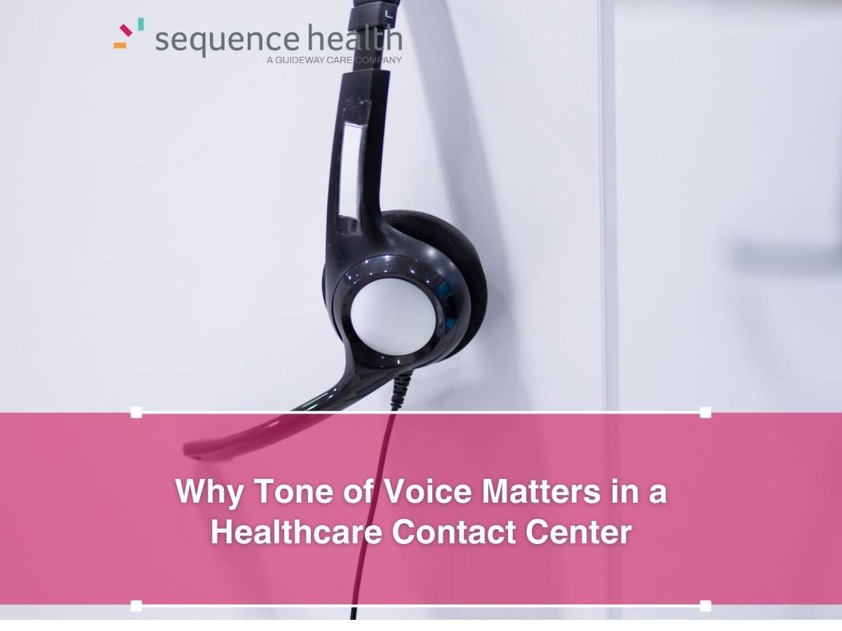Why Tone Of Voice Matters In A Healthcare Contact Center