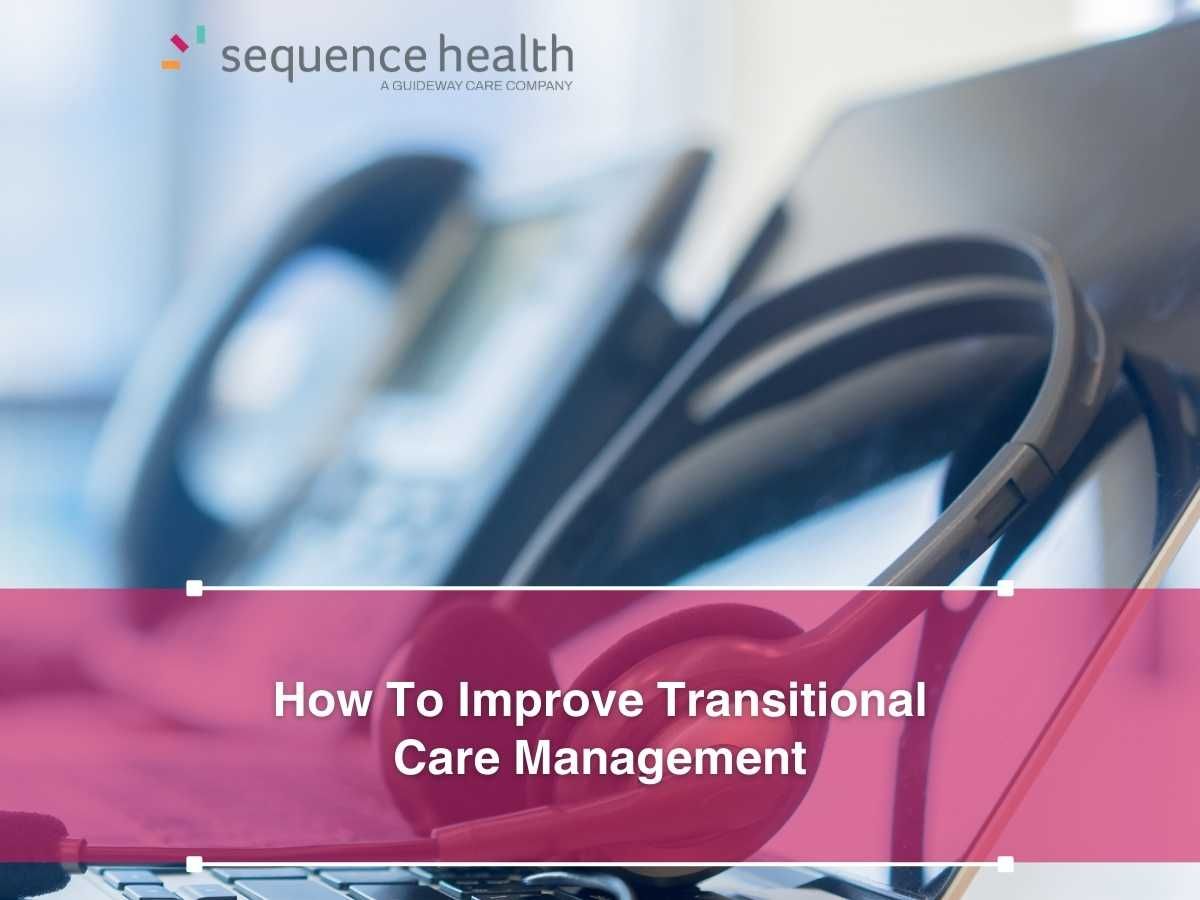 How To Improve Transitional Care Management