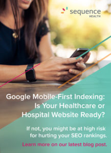 Google Mobile-First Indexing: Is Your Healthcare or Hospital Website Ready?