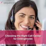 Choosing The Right Call Center For Emergencies