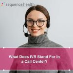 What Does IVR Stand For In a Call Center?