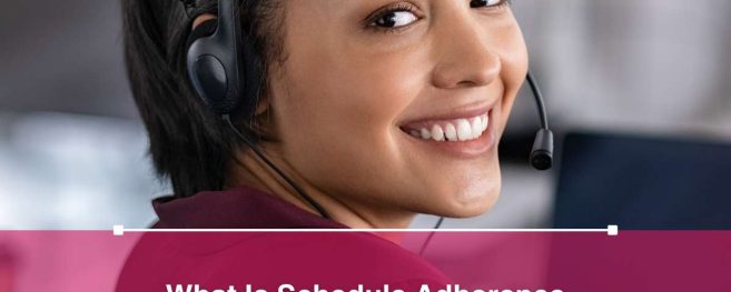 What Is Schedule Adherence in a Call Center?