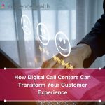 How Digital Call Centers Can Transform Your Customer Experience