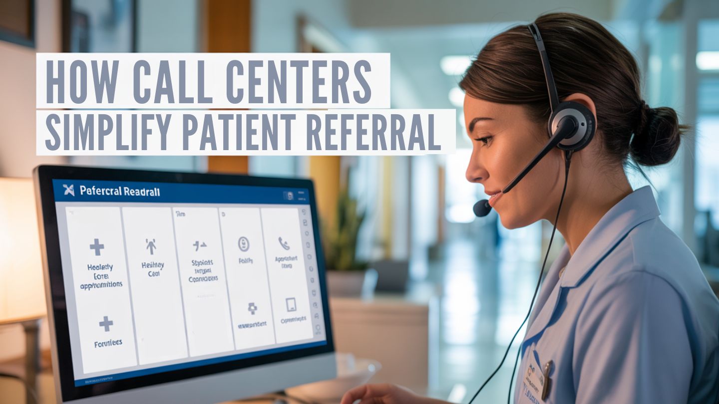 Enhancing Patient Care: The Role of Health Call Centers in Patient Referral Management